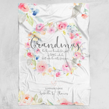 Grandmas Hold our hands for just a little while but our hearts forever blanket custom gift